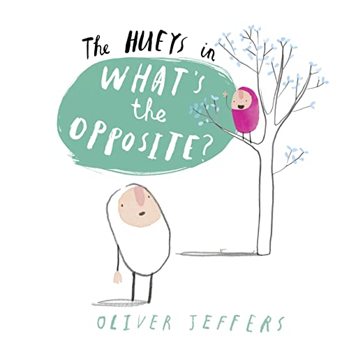 What's the Opposite? (The Hueys)